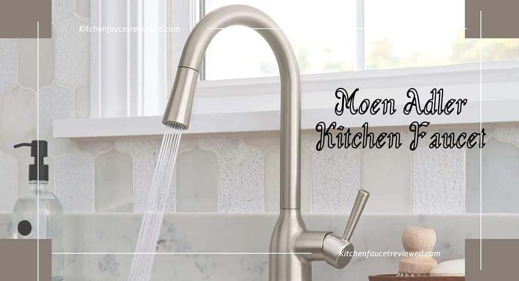 moen adler kitchen faucet review