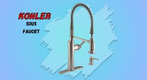 Kohler Sous faucet review