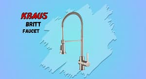 Kraus Britt Faucet Review