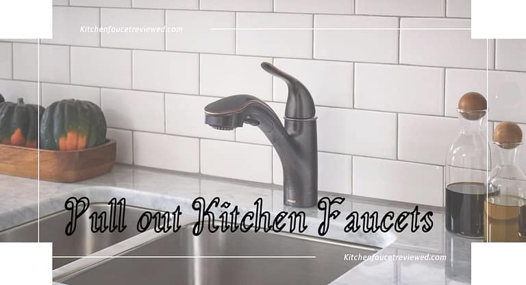 best pull out kitchen faucet review