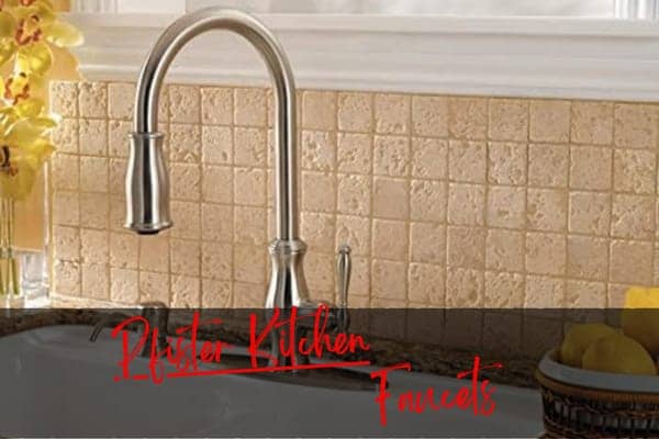 7 Best Pfister Kitchen Faucet Reviews For September 2023   Pfister Kitchen Faucet 