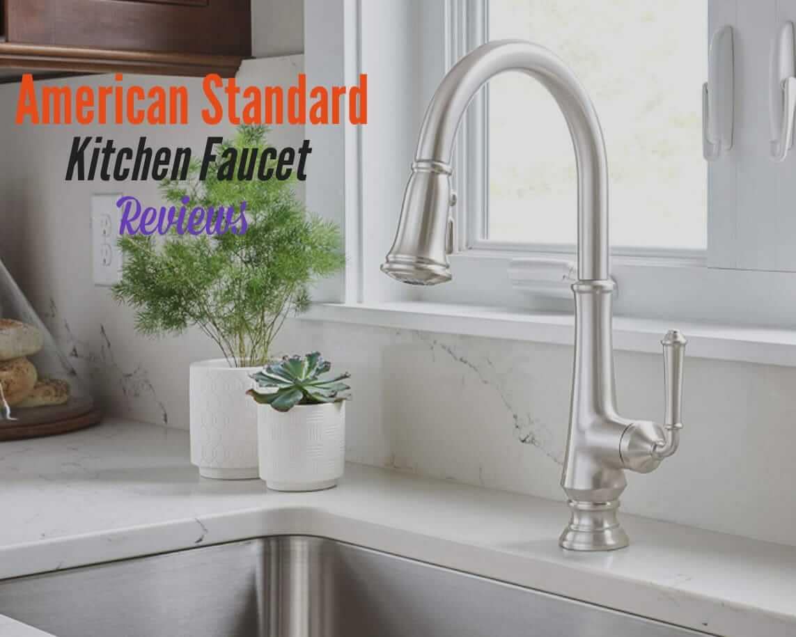 6 Best American Standard Kitchen Faucet For October 2023