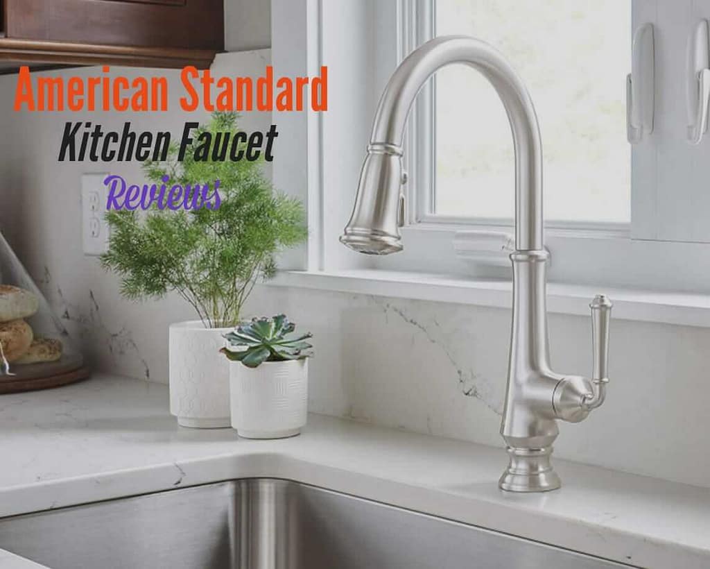 American Standard Kitchen Faucet Reviews