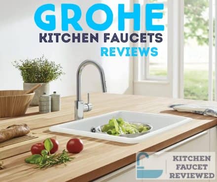 best grohe kitchen faucet reviews