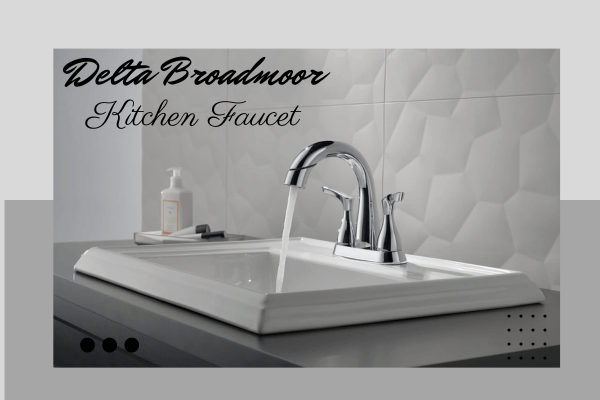 Delta Broadmoor Bathroom Faucet